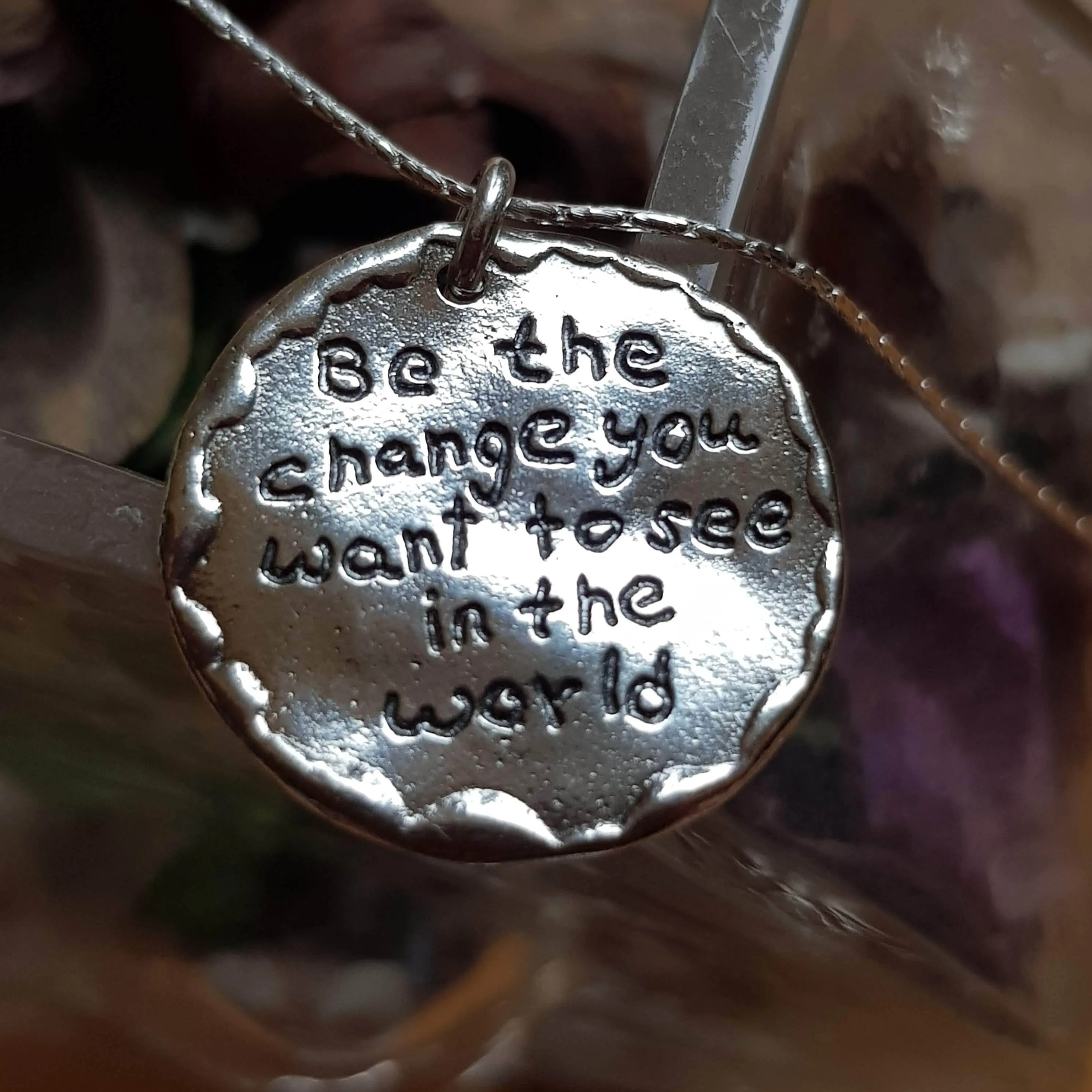 Sterling Silver Necklace for woman "Be the change you want to see in the world"